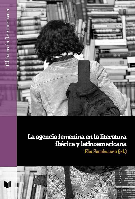 AGENCIA FEMENINA EN LA LITERATURA IBERICA Y LATINOAMERICANA, LA | 9788491921875