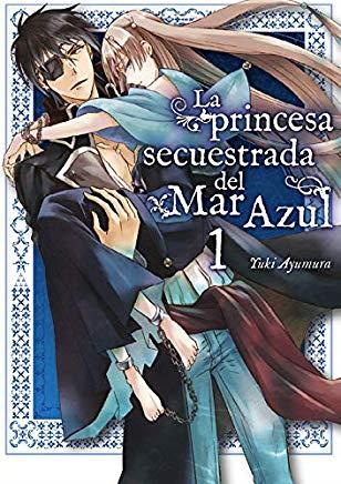 PRINCESA SECUESTRADA DEL MAR AZUL 01, LA | 9788417058418 | AYUMURA, YUKI