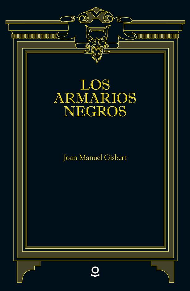 ARMARIOS NEGROS, LOS | 9788491221432 | GISBERT, JOAN MANUEL
