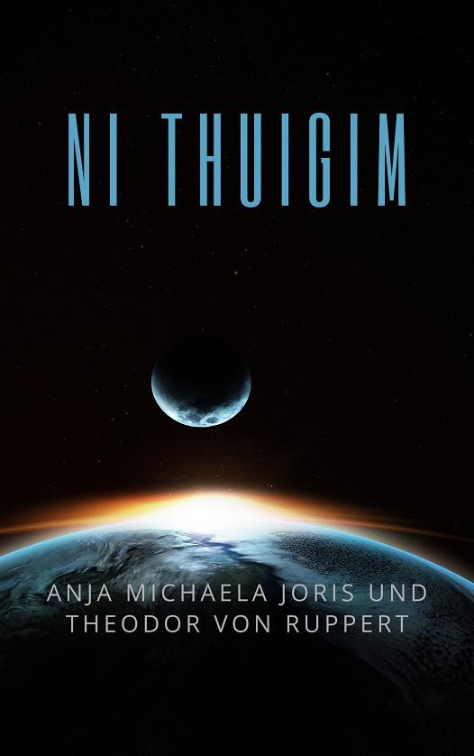 NI THUIGIM | 9783750494732 | JORIS, ANJA MICHAELA / VON RUPPERT, THEODOR