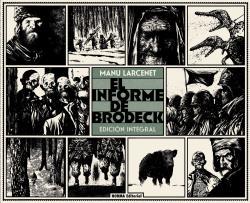 INFORME DE BRODECK, EL (EDICIÓN INTEGRAL) | 9788467927313 | CLAUDEL / LARCENET
