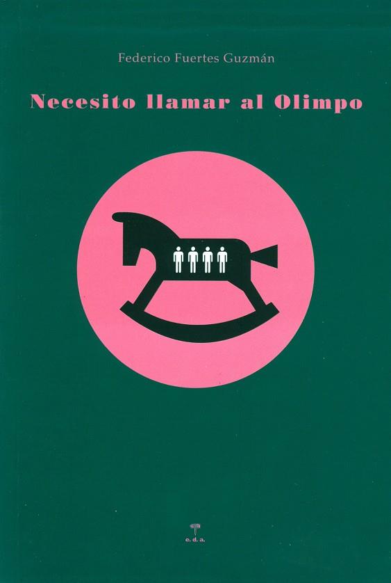 NECESITO LLAMAR AL OLIMPO | 9788493647759 | FUERTES GUZMAN, FEDERICO