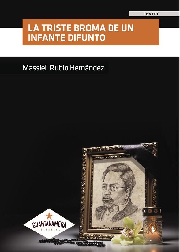 TRISTE BROMA DE UN INFANTE DIFUNTO, LA | 9788416179565 | RUBIO HERNÁNDEZ, MASSIEL