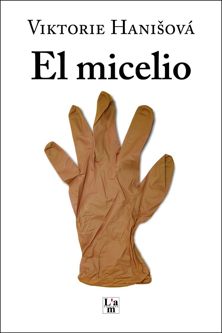 MICELIO, EL | 9788412020748 | HANISOVÁ, VIKTORIE