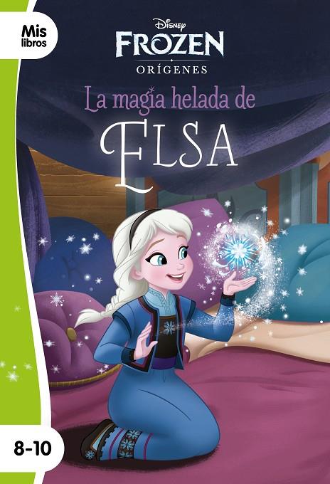 FROZEN. LA MAGIA HELADA DE ELSA. NARRATIVA ORÍGENES 02 | 9788417062064 | DISNEY