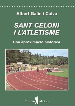 SANT CELONI I L'ATLETISME | 9788412393811 | GALIN CALVO, ALBERT