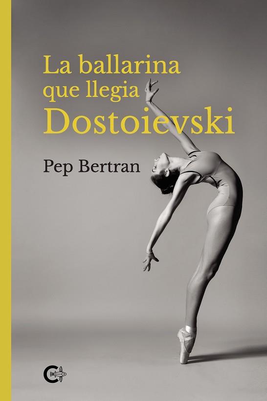 BALLARINA QUE LLEGIA DOSTOIEVSKI, LA | 9788418832345 | BERTRAN, PEP