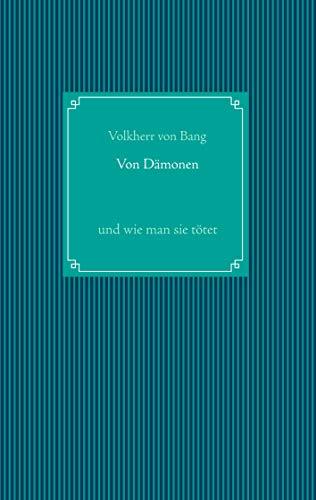 VON DÄMONEN | 9783750460164 | KASTEL, VOLKER / VON BANG, VOLKHERR