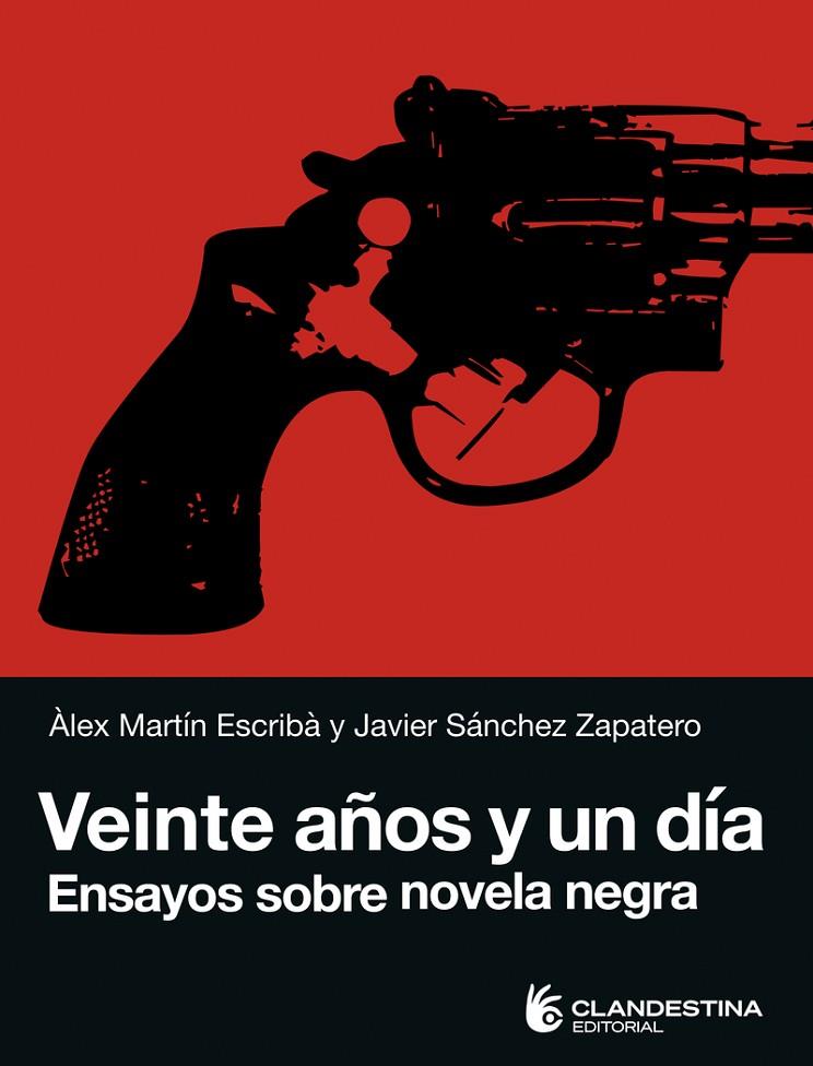 VEINTE AÑOS Y UN DÍA | 9788419627537 | MARTÍN, ÀLEX/SÁNCHEZ ZAPATERO, JAVIER