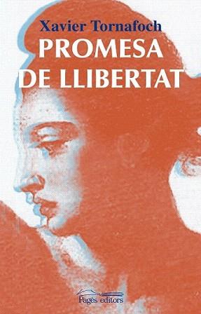 PROMESA DE LLIBERTAT | 9788499753058 | TORNAFOCH YUSTE, XAVIER