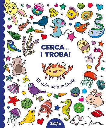 MÓN DELS ANIMALS, EL - CERCA... I TROBA! | 9789463075084 | BALLON
