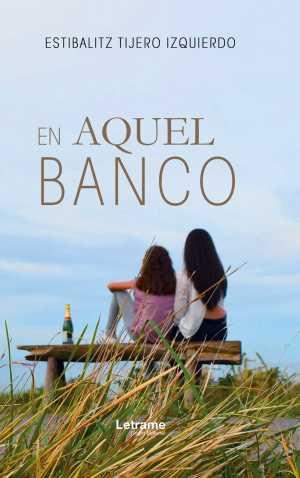 EN AQUEL BANCO | 9788417935115 | TIJERO IZQUIERDO, ESTÍBALITZ