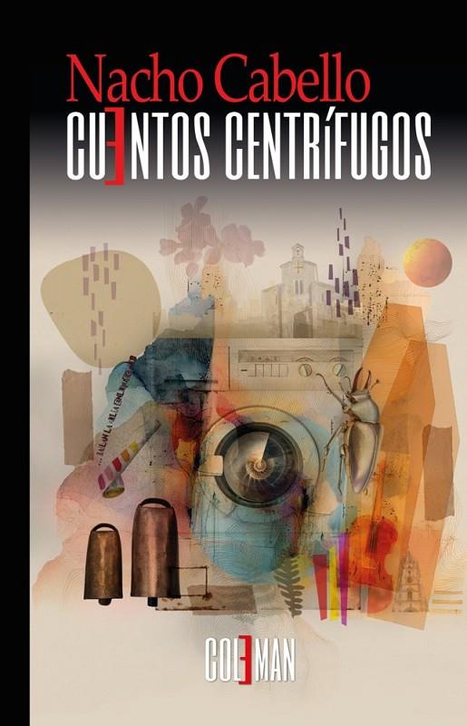 CUENTOS CENTRIFUGOS | 9791399133448 | CABELLO, NACHO
