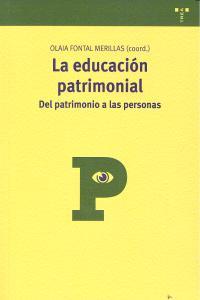 EDUCACIÓN PATRIMONIAL, LA : DEL PATRIMONIO A LAS PERSONAS | 9788497046671 | FONTAL MERILLAS, OLAIA
