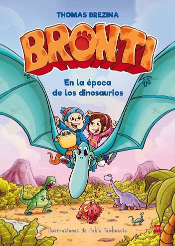 BRONTI 02 : EN LA EPOCA DE LOS DINOSAURIOS | 9788467591873 | BREZINA, THOMAS