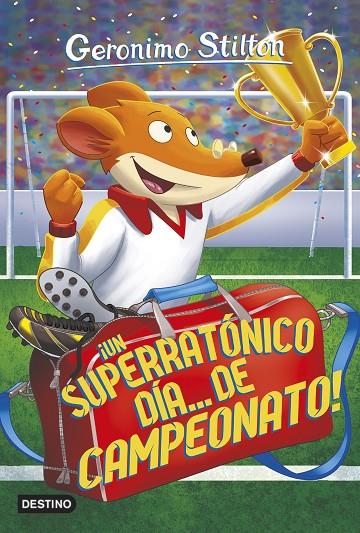 SUPERRATÓNICO DÍA... DE CAMPEONATO, UN | 9788408155416 | STILTON, GERONIMO