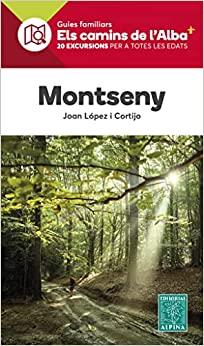 MONTSENY - ELS CAMINS DE L'ALBA | 9788480909174 | LÓPEZ I CORTIJO, JOAN