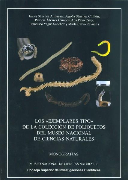 EJEMPLARES TIPO DE LA COLECCIÓN DE POLIQUETOS DEL MUSEO NACIONAL DE CIENCIAS NATURALES (MNCN) | 9788400099503 | SÁNCHEZ ALMAZÁN, JAVIER / SÁNCHEZ CHILLÓN, BEGOÑA / ÁLVAREZ CAMPOS, PATRICIA / PAYO PAYO, ANA