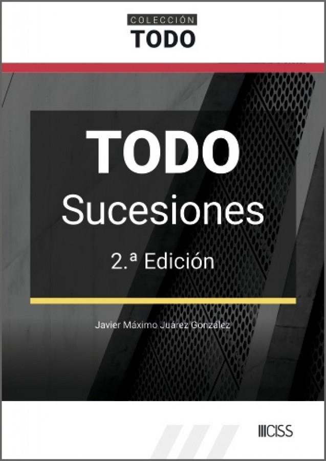 TODO SUCESIONES (2 EDICIÓN) | 9788499549361 | JUAREZ GONZALEZ, JAVIER MAXIMO