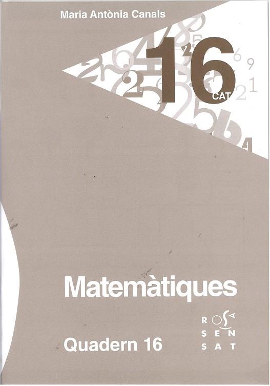 MATEMÀTIQUES. QUADERN 16 | 9788494273117 | CANALS, MARIA ANTÒNIA