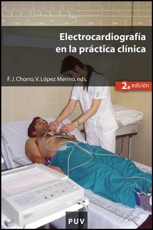 ELECTROCARDIOGRAFÍA EN LA PRÁCTICA CLÍNICA (2ª ED.) | 9788437070957 | VARIOS AUTORES