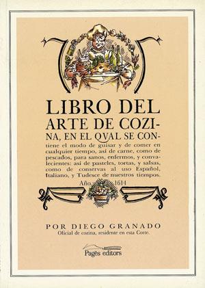 LIBRO DEL ARTE DE COZINA, AÑO 1614 | 9788479350154 | GRANADO, DIEGO