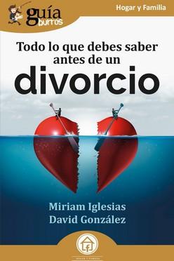 GUÍABURROS. TODO LO QUE DEBES SABER ANTES DE UN DIVORCIO | 9788419129376 | GONZÁLEZ, DAVID / IGLESIAS, MIRIAM