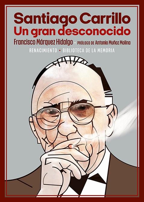 SANTIAGO CARRILLO. UN GRAN DESCONOCIDO | 9788418818950 | MARQUEZ HIDALGO, FRANCISCO