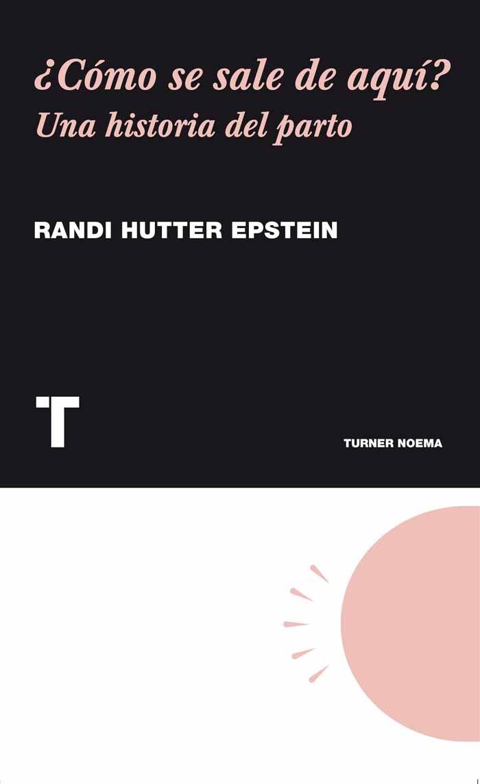 ¿CÓMO SE SALE DE AQUÍ? | 9788475069340 | HUTTER EPSTEIN, RANDI