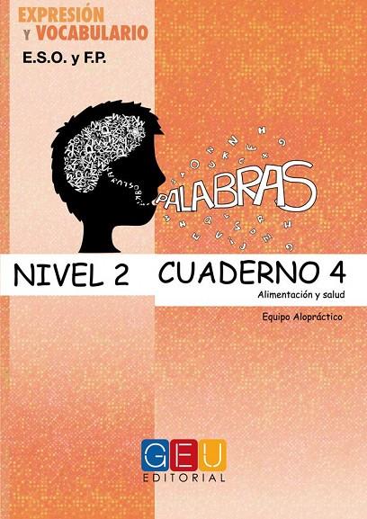 PALABRAS. EXPRESIÓN Y VOCABULARIO. CUADERNO 4 NIVEL 2 | 9788499156637 | GÓMEZ FERNÁNDEZ, FRANCISCO / LERALTA DE MATÍAS, MARÍA CARMEN