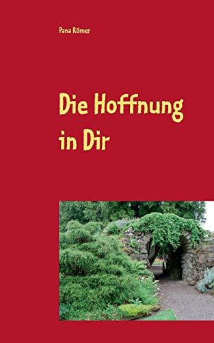 DIE HOFFNUNG IN DIR | 9783734734892 | ROMER, PANA