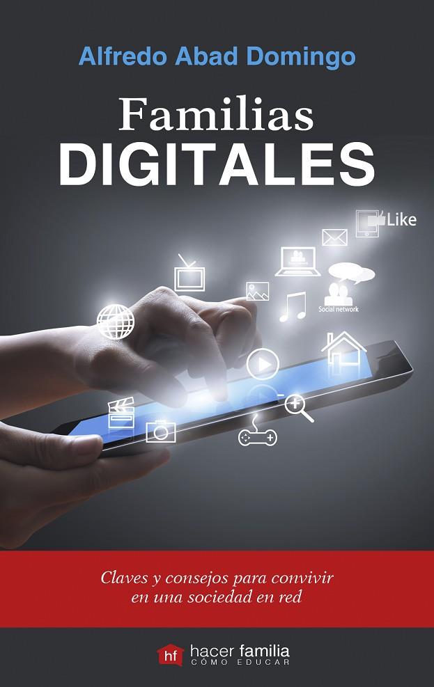 FAMILIAS DIGITALES | 9788490612088 | ABAD DOMINGO, ALFREDO