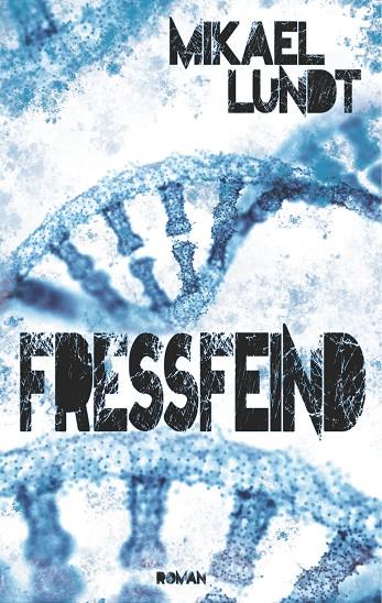 FRESSFEIND | 9783749449255 | LUNDT, MIKAEL
