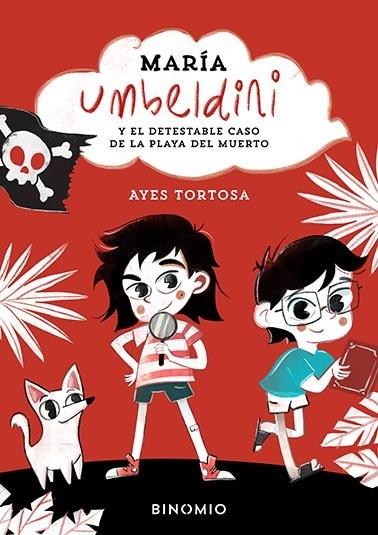 MARÍA UMBELDINI Y EL DETESTABLE CASO DE LA PLAYA DEL MUERTO | 9788412620290 | TORTOSA, AYES