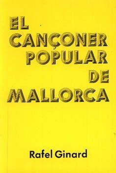 CANÇONER POPULAR MALLORCA | 9788427300538 | GINARD BAUÇA, RAFEL