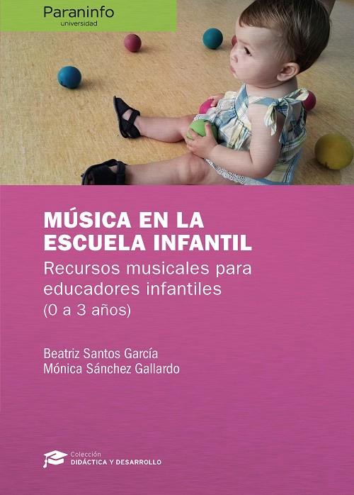 MUSICA EN LA ESCUELA INFANTIL | 9788428341271 | SANTOS GARCIA, BEATRIZ / SANCHEZ GALLARDO, MONICA