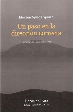 PASO EN LA DIRECCION CORRECTA, UN | 9788494038716 | SONDERGAARD, MORTEN