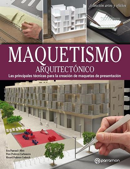 MAQUETISMO ARQUITECTÓNICO | 9788434214156 | PASCUAL I MIRO, EVA