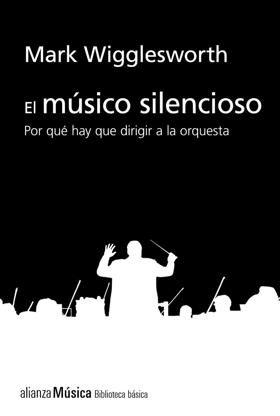 MÚSICO SILENCIOSO, EL | 9788413622743 | WIGGLESWORTH, MARK