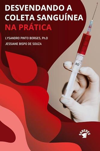 DESVENDANDO A COLETA SANGUINEA NA PRATICA | 9786550793043 | BORGES, LYSANDRO PINTO