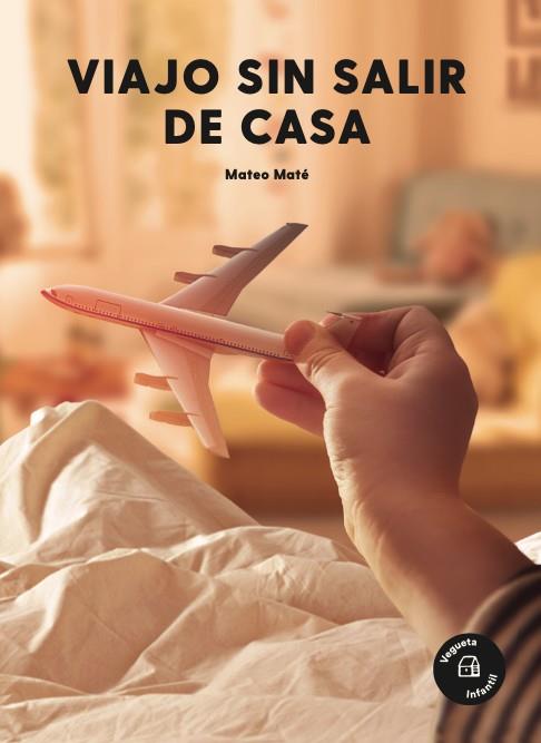 VIAJO SIN SALIR DE CASA | 9788417137649 | MATE, MATEO