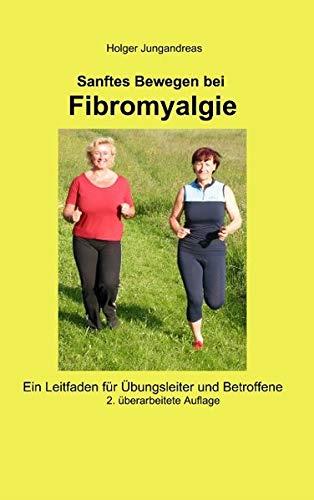 SANFTES BEWEGEN BEI FIBROMYALGIE | 9783749444328 | JUNGANDREAS, HOLGER