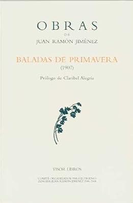 OBRA COMPLETA DE JUAN RAMÓN JIMÉNEZ, BALADAS DE PRIMAVERA (1907) | 9788498950137 | JIMÉNEZ, JUAN RAMÓN