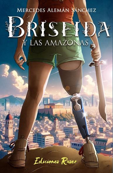 BRISEIDA Y LAS AMAZONAS | 9788412798340 | ALEMÁN SÁNCHEZ, MERCEDES