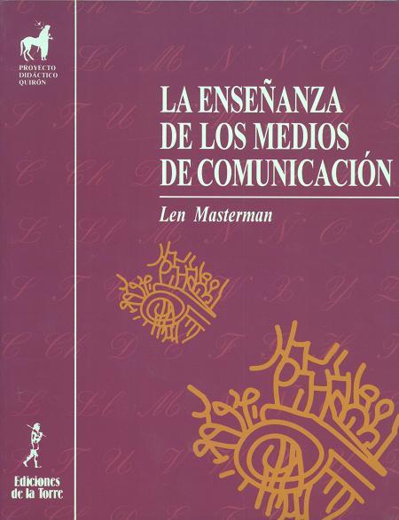 ENSEÑANZA DE LOS MEDIOS DE COMUNICACIÓN, LA | 9788479600556 | MASTERMAN, LEN
