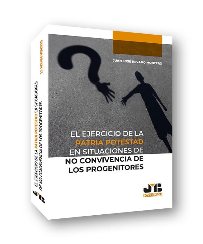 EJERCICIO DE LA PATRIA POTESTAD EN SITUACIONES DE NO CONVIVENCIA DE LOS PROGENITORES, EL | 9788412350364 | NEVADO MONTERO, JUAN JOSE