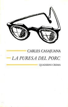 PURESA DEL PORC | 9788477270522 | CASAJUANA, CARLES