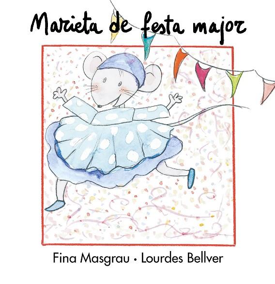 MARIETA DE FESTA MAJOR | 9788481314427 | BELLVER, LOURDES / MASGRAU, FINA