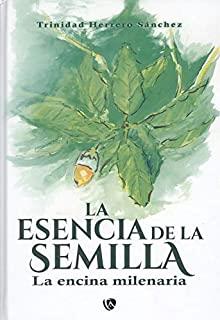 ESENCIA DE LA SEMILLA, LA | 9788412037821 | HERRERO SÁNCHEZ, TRINIDAD