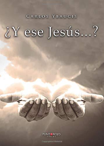 ¿Y ESE JESÚS...? | 9788417808488 | YBAUCIS, CARLOS